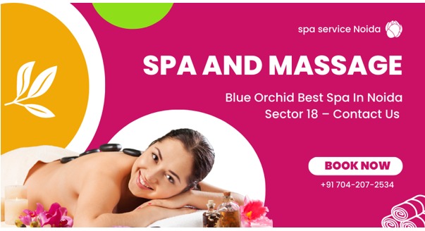 Blue Orchid Best Spa In Noida Sector 18 – Contact Us