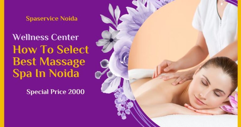Noida Body Massage Centers Make You Feel Relaxed