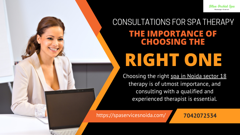 Consultations for Spa Therapy: The Importance of Choosing the Right One